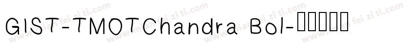 GIST-TMOTChandra Bol字体转换